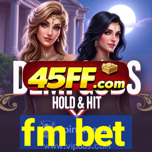 fm bet